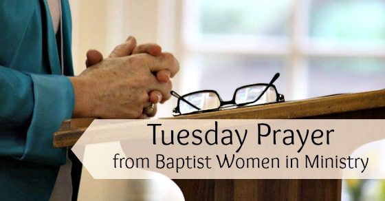 Tuesday Prayer from Baptist Women in Ministry