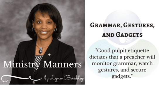 Ministry Manners: Grammar, Gestures, and Gadgets by Lynn Brinkley